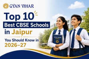 Top 10 Best CBSE Schools in Jaipur You Should Know in 2026–27