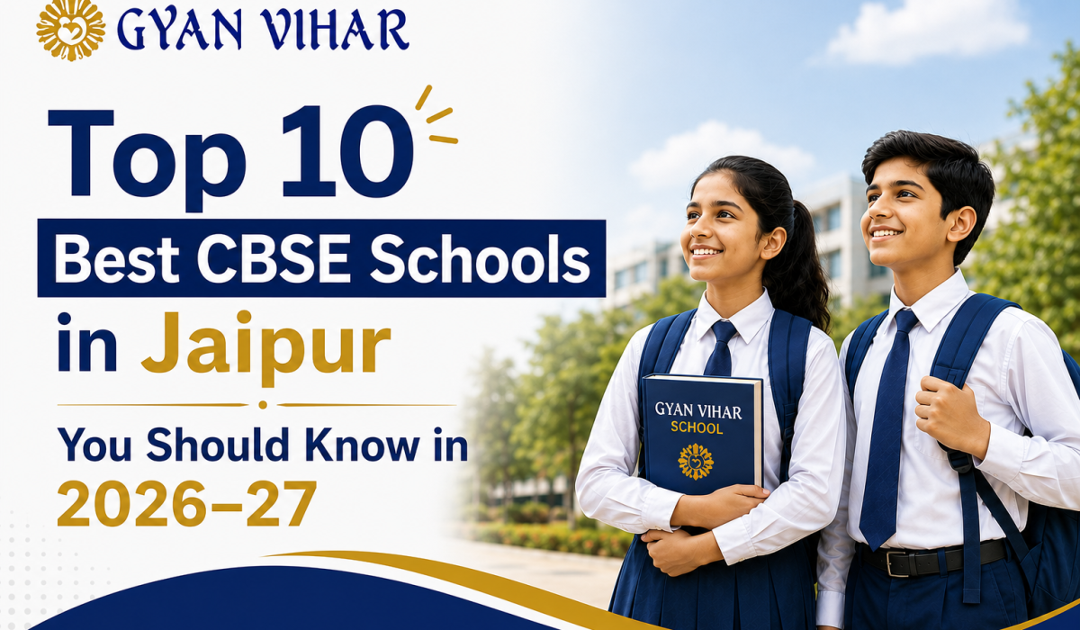 Top 10 Best CBSE Schools in Jaipur You Should Know in 2026–27
